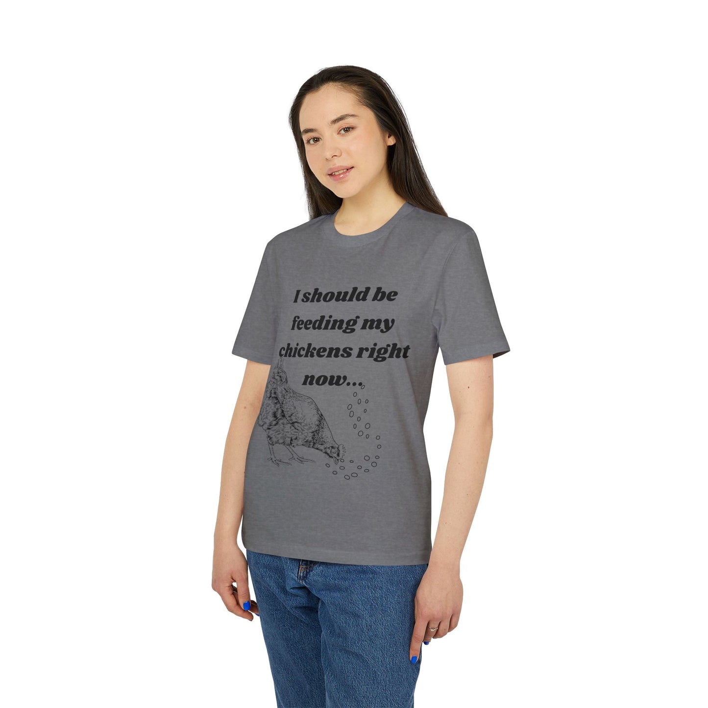 Funny Chicken Care Cozy T-Shirt - I Should Be Feeding My Chickens Right Now